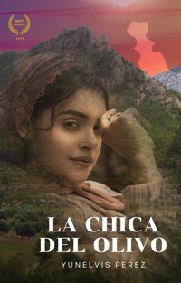 La Chica del Olivo - Yunelvis Pérez - kostenlos E-Book