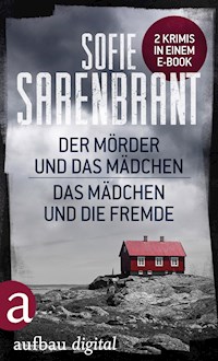 Der Mörder und das Mädchen & Das Mädchen und die Fremde - Sofie Sarenbrant - E-Book