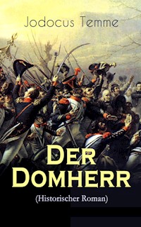 Der Domherr (Historischer Roman) - Jodocus Temme - E-Book