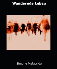 Wandernde Leben - Simone Malacrida - E-Book
