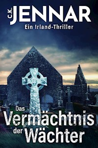Das Vermächtnis der Wächter - C.K. Jennar - E-Book