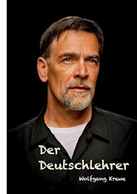 Der Deutschlehrer - Wolfgang Krewe - E-Book