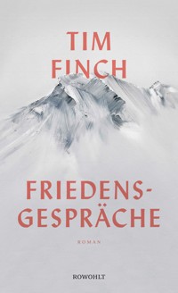 Friedensgespräche - Tim Finch - E-Book