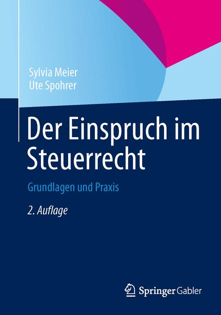 Der Einspruch im Steuerrecht - Sylvia Meier - E-Book