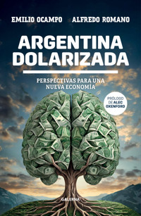 Argentina dolarizada - Emilio Ocampo - E-Book