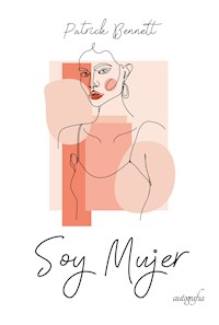 Soy mujer - Patrick Bennett - E-Book