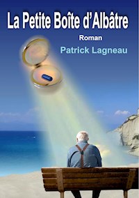 La petite boîte d'albâtre - Lagneau Patrick - E-Book
