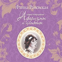 Самые остроумные афоризмы и цитаты - Фаина Раневская - Hörbuch