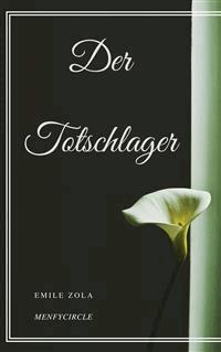 Der Totschlager - Émile Zola - E-Book