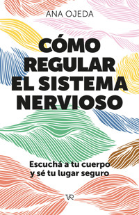 Cómo regular el sistema nervioso - Ana Ojeda - E-Book