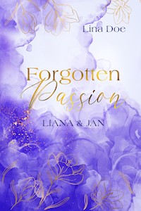 Forgotten Passion - Liana & Jan - Lina Doe - E-Book