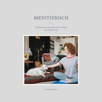 Meditierisch - Carolin Ruckert - E-Book