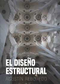 El diseño estructural - Agustín Reboredo - E-Book