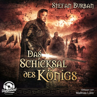 Das Schicksal des Königs - Die Chronik des großen Dämonenkrieges, Band 4 (ungekürzt) - Stefan Burban - Hörbuch