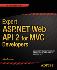Expert ASP.NET Web API 2 for MVC Developers - ADAM FREEMAN - E-Book
