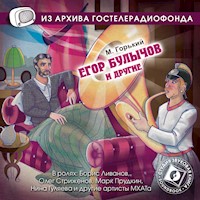 Егор Булычов - Максим Горький - Hörbuch