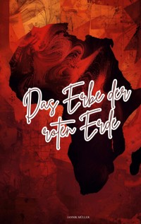 Das Erbe der roten Erde - Jannik Müller - E-Book