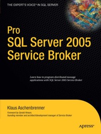 Pro SQL Server 2005 Service Broker - Klaus Aschenbrenner - E-Book