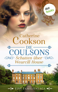 Die Coulsons – Schatten über Wearcill House - Catherine Cookson - E-Book