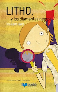 Litho y los diamantes negros - Luis Alberto Tamayo - E-Book
