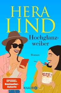 Hochglanzweiber - Hera Lind - E-Book
