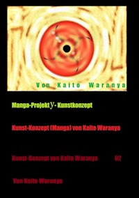 Manga-Projekt y - Kunstkonzept - Kaito Waranya - E-Book
