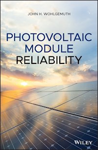 Photovoltaic Module Reliability - John H. Wohlgemuth - E-Book