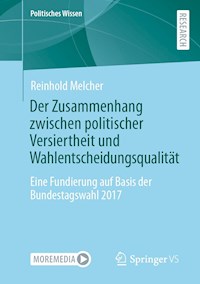 Der Zusammenhang zwischen politischer Versiertheit und Wahlentscheidungsqualität - Reinhold Melcher - E-Book