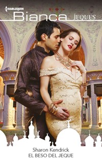 El beso del jeque - Sharon Kendrick - E-Book