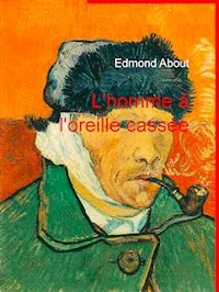 L'homme à l'oreille cassée - Edmond About - E-Book