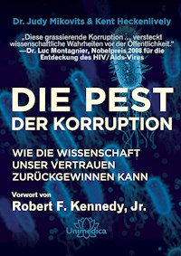 Die Pest der Korruption - Dr. Judy Mikovits - E-Book