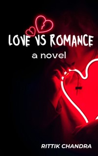 Love vs. Romance - Rittik Chandra - E-Book