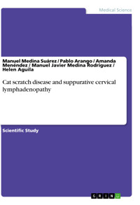 Cat scratch disease and suppurative cervical lymphadenopathy - Manuel Medina Suárez - E-Book