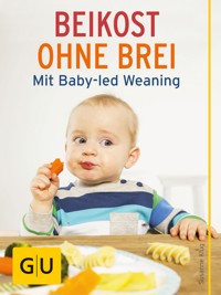Beikost ohne Brei - Susanne Klug - E-Book