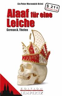 Alaaf für eine Leiche - Gereon A. Thelen - E-Book