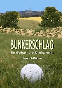 Bunkerschlag - Henrich Dörmer - E-Book