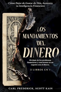 Los Mandamientos del Dinero - Carl Frederick - E-Book