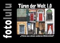 Türen der Welt 1.0 - fotolulu - E-Book