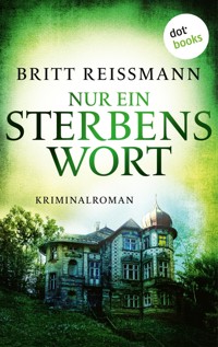 Nur ein Sterbenswort - Britt Reißmann - E-Book