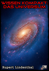 Wissen kompakt - Das Universum - Rupert Lindenthal - E-Book