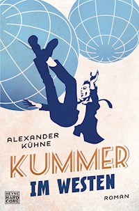 Kummer im Westen - Alexander Kühne - E-Book