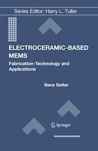Electroceramic-Based MEMS -  - E-Book