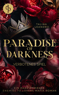 Verbotenes Spiel | Ein Dark Romance Enemies-to-Lovers Mafia Roman - Talina Leandro - E-Book