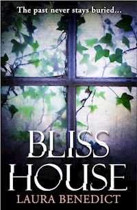 Bliss House - Laura Benedict - E-Book