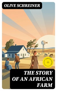 The Story of an African Farm - Olive Schreiner - E-Book