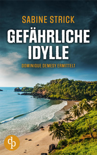 Gefährliche Idylle - Sabine Strick - E-Book