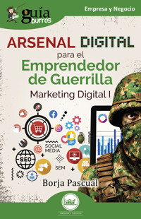 Guíaburros: Arsenal digital para el Emprendedor de Guerrilla - Borja Pascual - E-Book