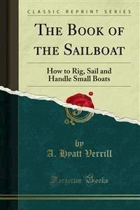 The Book of the Sailboat - A. Hyatt Verrill - E-Book