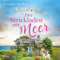Hollywell Hearts – Der Strickladen am Meer - Jennifer Wellen - Hörbuch