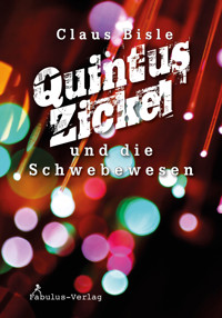 Quintus Zickel - Claus Bisle - E-Book
